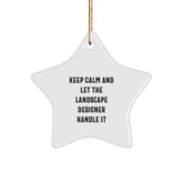 Landscape Designer Gifts from Friends for Christmas - Keep Calm Star Ornament, Funny Inspirational Quote - Image 1